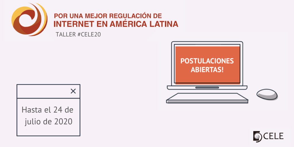 Taller "Por una mejor regulación de internet en América Latina - #CELE20"